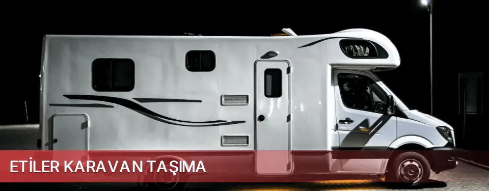 Etiler İlçemi Karavan Taşıma