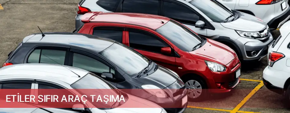 Etiler İlçemi Sıfır Araç Taşıma